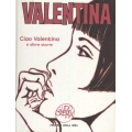 Guido Crepax - Valentina Ciao Valentina e altre storie